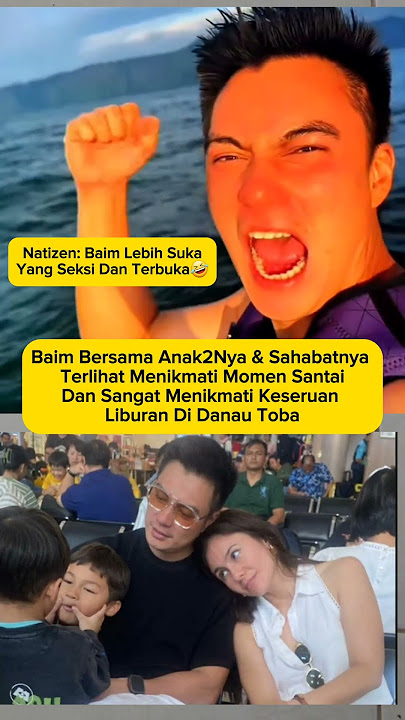 baim wong dan wulan guritno liburan di danau Toba #baimwong #wulanguritno