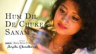 Vignette de la vidéo "Hum Dil De Chuke Sanam || Kavita Krishnamurthy || Arpita Choudhury"