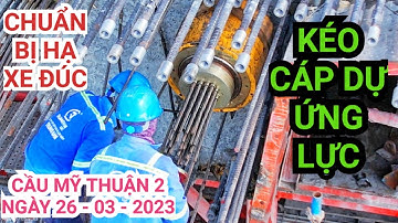 Trụ tháp T16 tiến hành căng kéo cáp dự ứng lực dầm K4, chuẩn bị quá trình hạ xe đúc thi công dầm K5