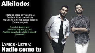 Alkilados - Nadie como tu (Lyrics Spanish-English) (Español-Inglés)