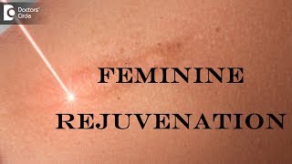 Feminine rejuvenation  - Dr. Urmila Nischal | Doctors' Circle What Can Cause Pus Filled Blisters With Generalized Itching Dr Urmila Nischal