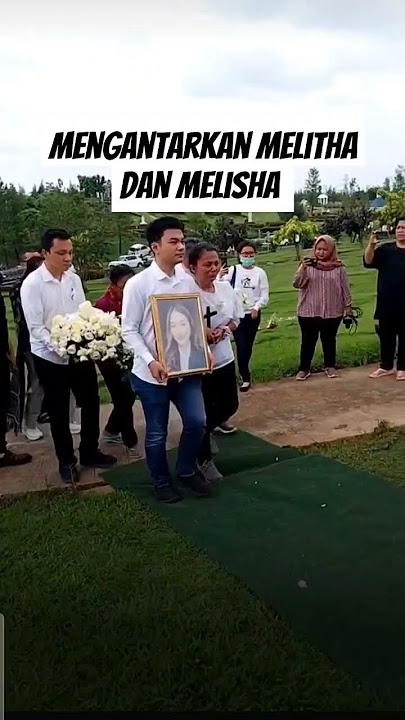 Isak Tangis mama si kembar Melitha dan Melisha