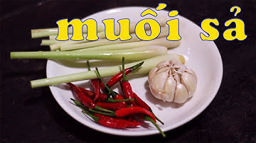 CÁCH LÀM MUỐI SẢ ĂN CƠM ngon mà đơn giản   Zui Vào Bếp