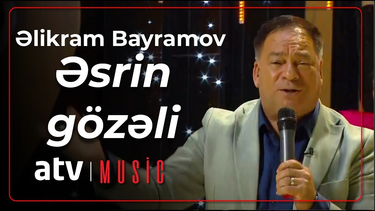 Əlikram Bayramov - Əsrin gözəli