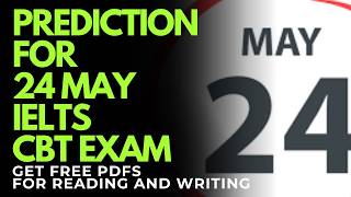 24 May 2026 Ielts Exam Prediction  May Ielts Exam  Ielts Cbt Prediction  Idp U0026 Bc