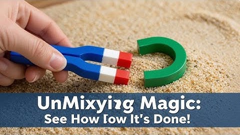 Separation of Substances | Class 6 Science | Mixtures, Filtration, Distillation & More