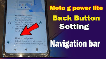 moto g power lite, Moto g8 power lite back button missing, change navigation bar, setting back