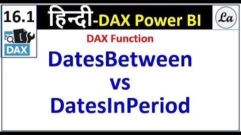 DatesBetween vs DatesInPeriod DAX in Power BI | Hindi