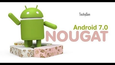 How to Upgrade your Android to Nougat 7.1.1 | Install Android 7 Nougat in any Android Device