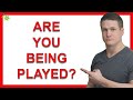 Are You Being Played? What Are The Signs And Red Flags?