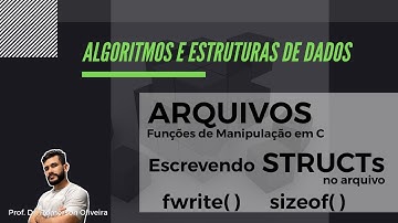 AEDS 15: Arquivos 7 - Escrever STRUCTs no arquivo com fwrite( )