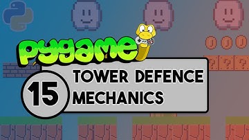 Pygame Tutorial - Part 15  - Tower Defence Game Mechanics!