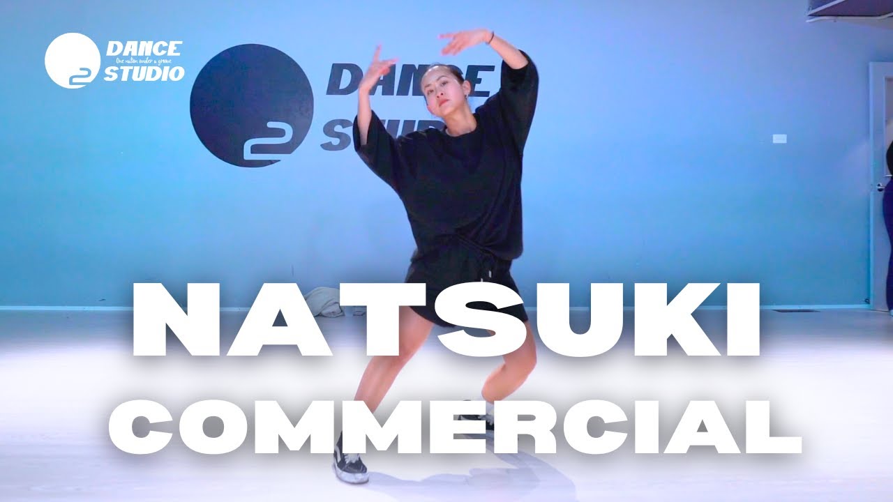Agora Hills - Doja Cat | NATSUKI COMMERCIAL | O2 DANCE STUDIOS - YouTube