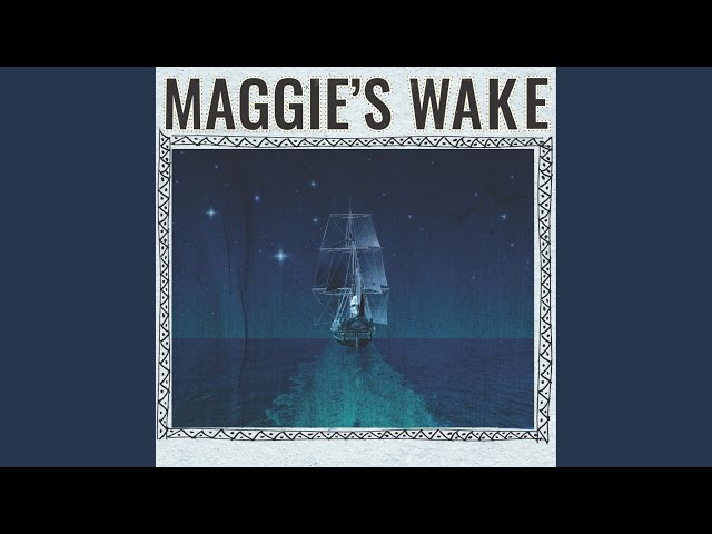 Maggie's Wake