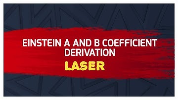 Einstein A & B coefficients I Laser lecture 2 I Engineering Physics I Nichelson
