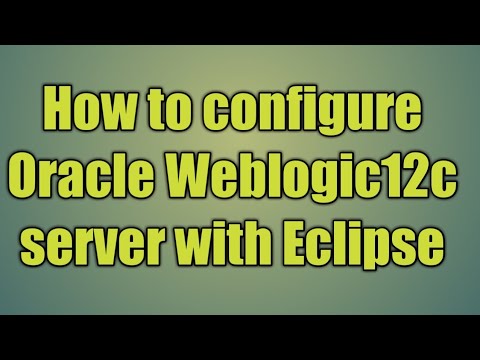 5.How to configure Oracle Weblogic12c server with Eclipse