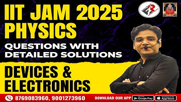 IIT JAM 2025 PHYSICS Electronics Solutions | Subject-wise Questions Discussion