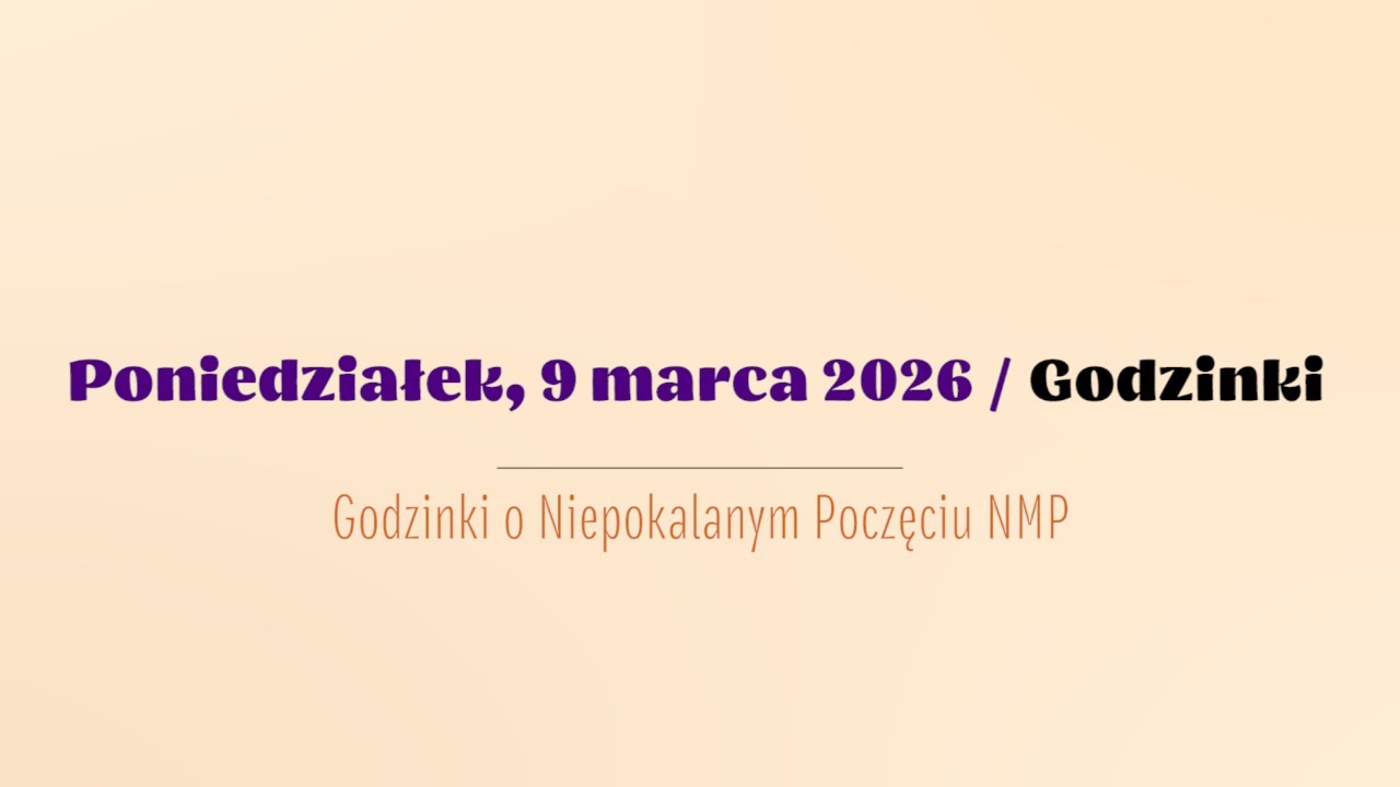 #Godzinki | 9 marca 2026