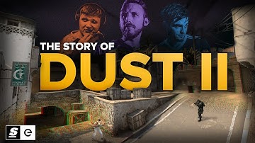 It’s Broken, It’s Bullsh*t, But It’s Home: The Story of Dust 2