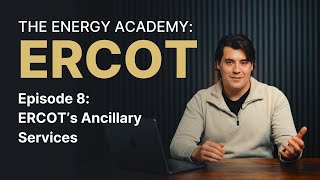 ERCOT's Ancillary Services (The Energy Academy: ERCOT - E8)