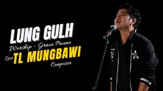 Video thumbnail of "Lung Gulh | Zomi Worship Songs"