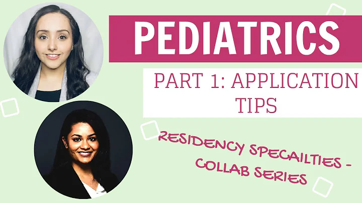 Essential Advice for Pediatric Residency Applicants - Expert Interview