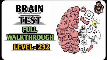 Brain Test - Level 232 - Help the man escape! | Full Walkthrough