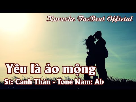 Karaoke Yêu Là Ảo Mộng Tone Nam | TAS BEAT