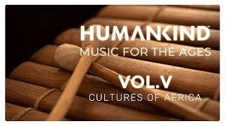 HUMANKIND™: Music for the Ages, Vol. V Cultures of Africa - Full Soundtrack