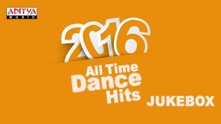 2016 All Time Telugu Dance Hits ♫♫♫ || Telugu Songs 2016