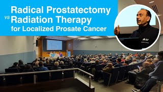 Surgery vs. Radiation Therapy for Localized Prostate Cancer: Expert Patient Seminar