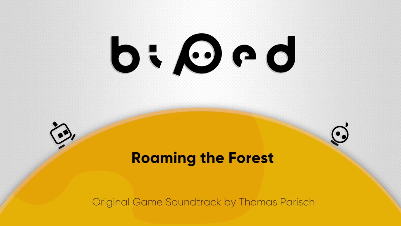 Roaming the Forest - Thomas Parisch | Biped 只只大冒险 Original Game Soundtrack