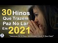 Louvores e Adoração 2021 As Melhores Músicas Gospel Mais Tocadas 2021 Top hinos gospel 2021