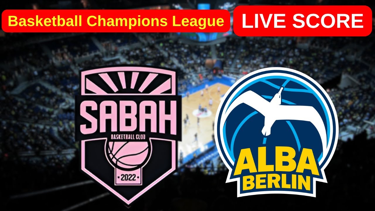 🔴 BK Sabah Baku vs ALBA Berlin | CANLI Basketball Champions League | Live Score Update
