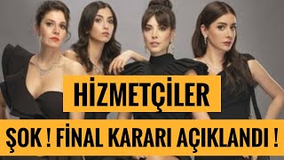 Hizmetçiler 4. Bölüm Fragmanı - Kötü Haber Şok Final Kararı !!