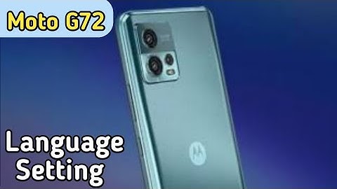 How To Change Language In Moto G72, Change Language Setting