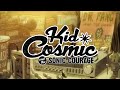 Kid Cosmic and the Sonic Courage   FULL SOUNDTRACK ALBUM