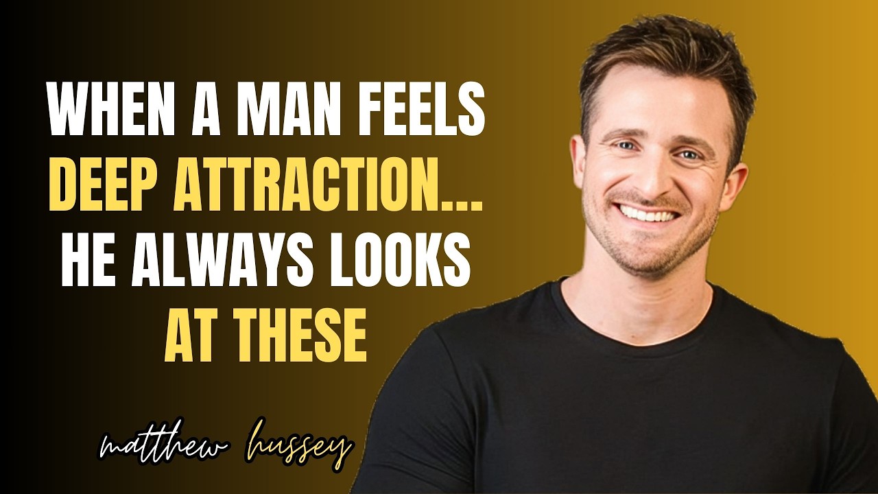 When A Man Feels Deep Attraction… He Always Looks At THESE | Matthew Hussey