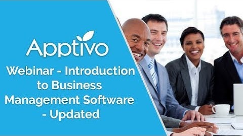 Apptivo Webinar - Introduction to Business Management Software - Updated