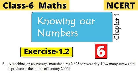 NCERT Exercise 1.2 Question Number 6 | Knowing Our Numbers | Class 6 Maths Chapter 1 | A machine