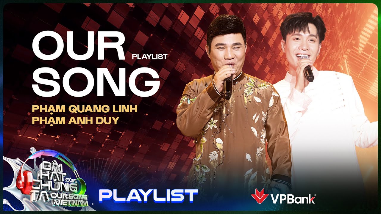 Quang Linh - Phạm Anh Duy gây chấn động với những màn collab triệu view | Playlist Our Song Việt Nam