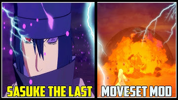 Sasuke the Last Moveset Mod | Naruto Storm 4 Mods