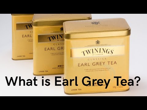 What is Earl Grey tea and how did it get the name?