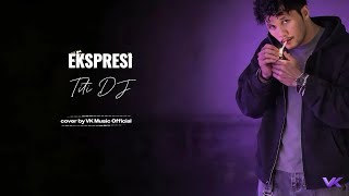 Ekspresi - Titi DJ (Cover R&B Soul Version) | VK Music  