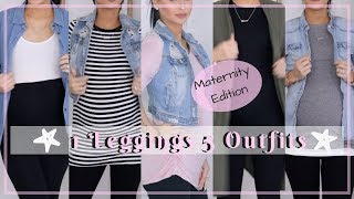 1 LEGGINGS 5 OUTFITS ⎮MATERNITY FASHION