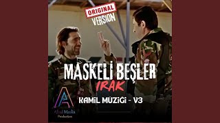 Maskeli Beşler Irak Kamil Müziği (Orjinal Film Müziği) (Versiyon3)