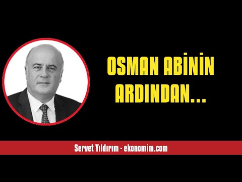 SERVET YILDIRIM: OSMAN ABİNİN ARDINDAN… - SESLİ KÖŞE YAZISI