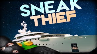 STEALING A SUPER YACHT! - Sneak Thief