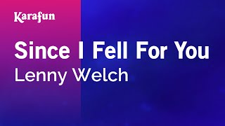 Since I Fell for You - Lenny Welch | Karaoke Version | KaraFun chords