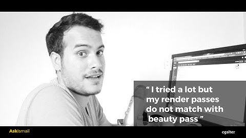 Ask Ismail - My render elements does not matches with beauty pass